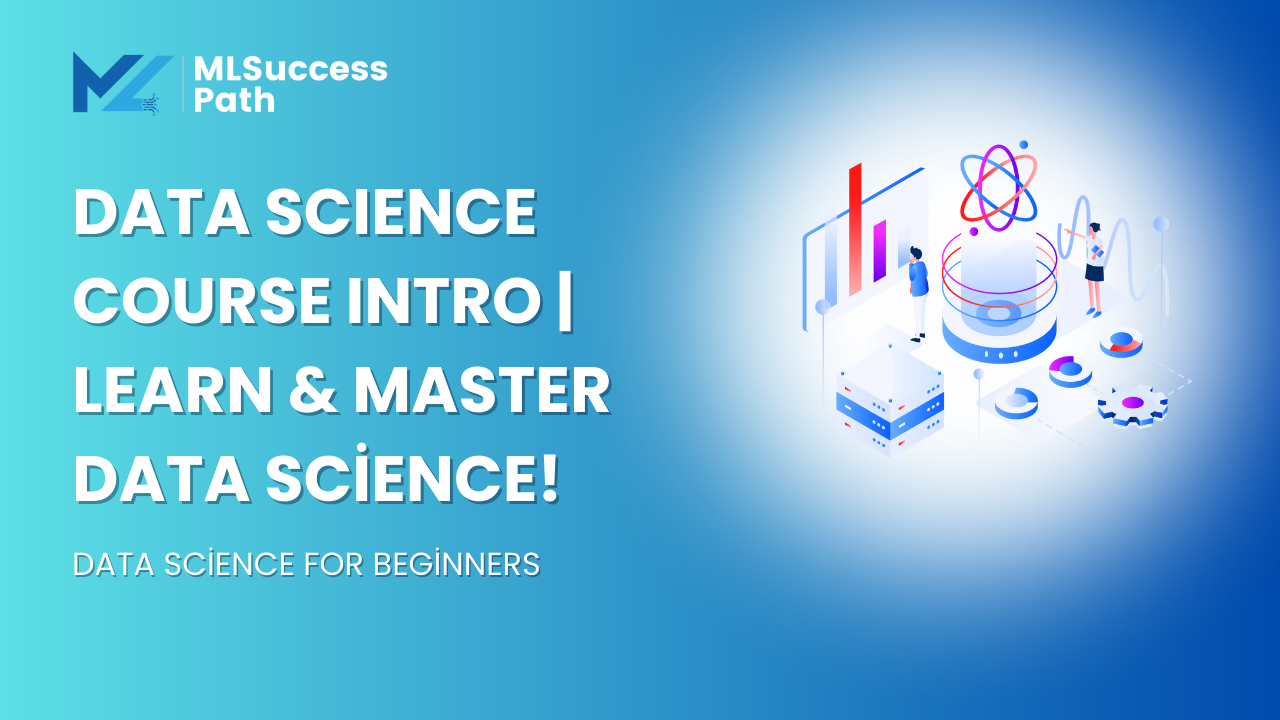 Complete Data Science Mastery: From Fundamentals to Advanced Techniques